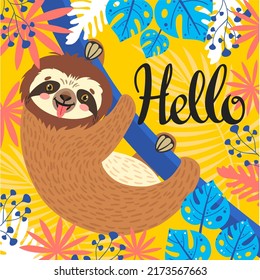 Sloth on the branch. Vector illustration with palm and monstera leaves. Lettering Hello on jungle background. Greeting card in tropical style.