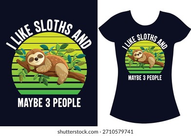 Sloth Retro vintage Typography sloth vector t-shirt design.