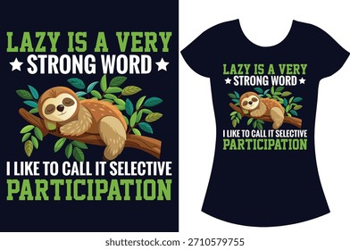 Sloth Retro vintage Typography sloth vector t-shirt design.