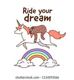 Sloth riding unicorn illustration with "Ride your dream" quote