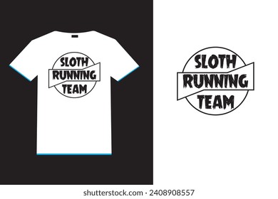 Sloth Running Team Typography T-Shirt Design