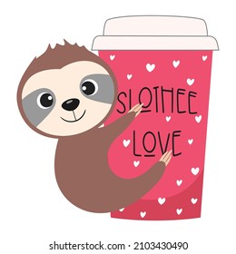 Slothee love. Sloth with coffee cup, vector illustration. 