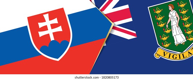 Slovakia and British Virgin Islands flags, two vector flags symbol of relationship or confrontation.