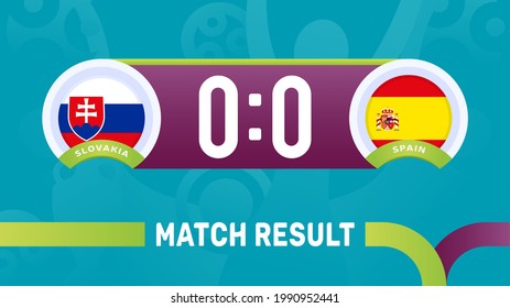 slovakia spain match result, European Football Championship euro 2020 vector illustration. Football 2020 championship match versus teams intro sport background