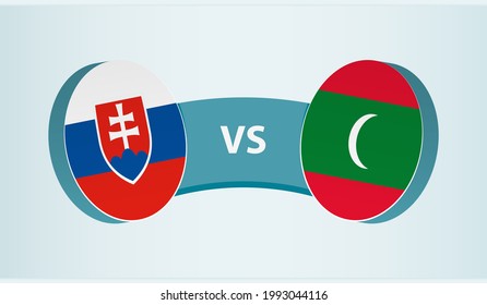 Slovakia versus Maldives, team sports competition concept. Round flag of countries.