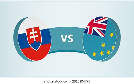 Slovakia versus Tuvalu, team sports competition concept. Round flag of countries.