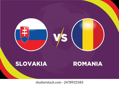 Slovakia vs Romania  in Football Competition Rival flags of both teams with football shape.Isolate with purple color and Football.Editable EPS file. Slo VS Rom football match concept.