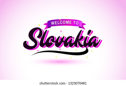 Slovakia Welcome to Creative Text Handwritten Font with Purple Pink Colors Design Vector Illustration.