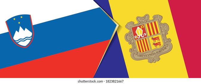 Slovenia and Andorra flags, two vector flags symbol of relationship or confrontation.