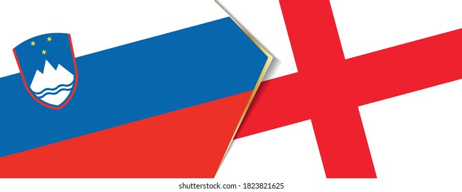 Slovenia and England flags, two vector flags symbol of relationship or confrontation.