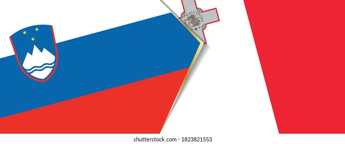 Slovenia and Malta flags, two vector flags symbol of relationship or confrontation.