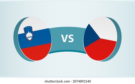 Slovenia versus Czech Republic, team sports competition concept. Round flag of countries.