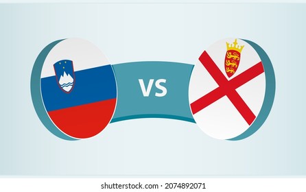 Slovenia versus Jersey, team sports competition concept. Round flag of countries.