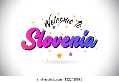 Slovenia Welcome To Word Text with Purple Pink Handwritten Font and Yellow Stars Shape Design Vector Illusration.