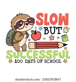 
Slow 100 days of school cute sloth, cute 100 days of school designs