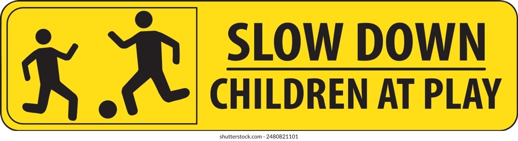 Slow children at play warning notice vector, Drive slow road sign notice vector