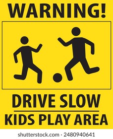 Slow children at play warning notice vector, Drive slow road sign notice vector