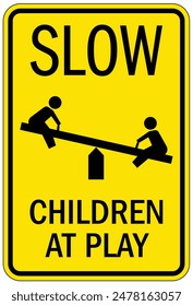 Slow down, children at play sign