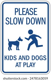 Slow down, children at play sign