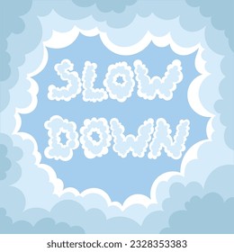 Slow down lettering in cloudy style in a cloud circle