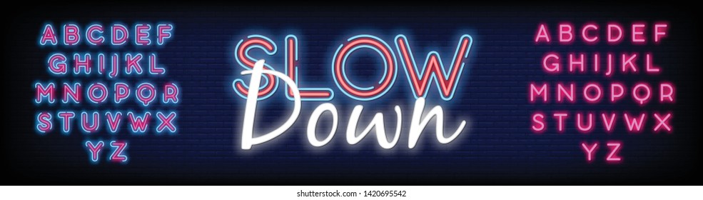 Slow Down neon sign vector with a Brick Wall Background Design template neon text  light banner  neon signboard  nightly bright advertising  light inscription. Vector illustration. Editing Text Neon