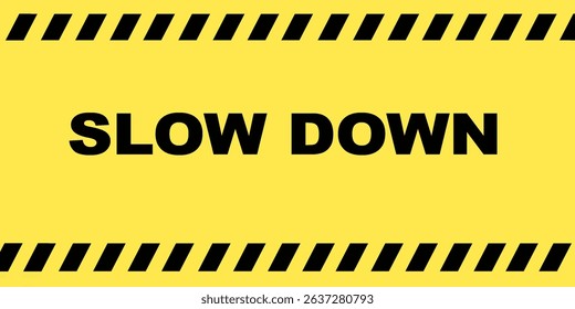 
Slow down sign isolated on yellow background.