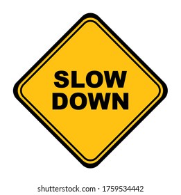 slow down sign on white background