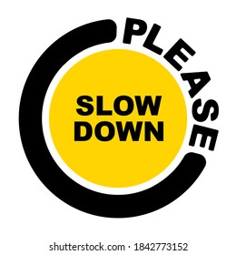 slow down sign on white background	