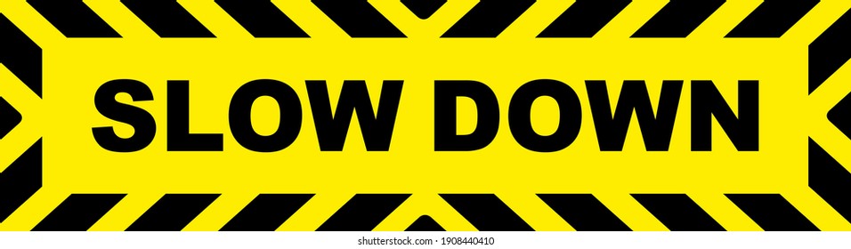 slow down sign on white background	