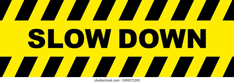 slow down sign on white background	