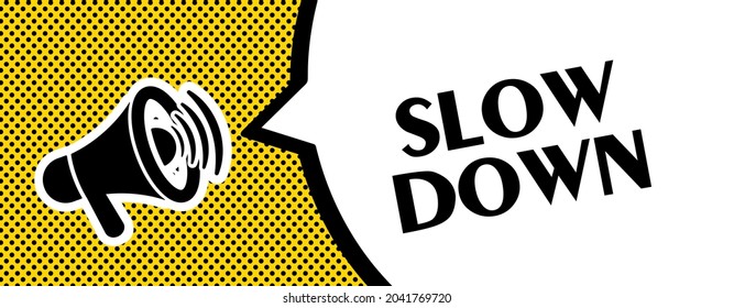 slow down sign on white background	