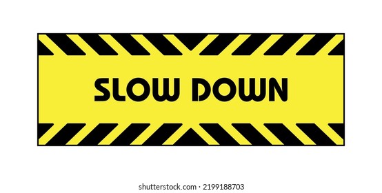 slow down sign on white background