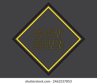 slow down sign on white background