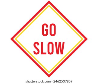 slow down sign on white background