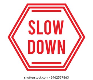 slow down sign on white background
