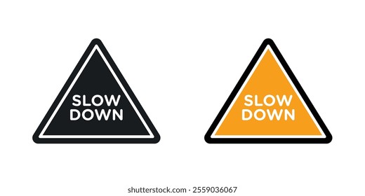 Slow down sign vectors in black and colored version