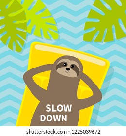 Slow Down. Sloth Floating On Yellow Air Pool Water Mattress. Top Aerial View. Hello Summer. Palm Tree Leaf. Cute Cartoon Relaxing Sleeping Lazy Character. Water With Waves. Flat Design. Vector