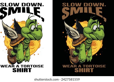 Slow down, smile, wear a tortoise shirt t-shirt design