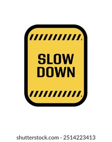 slow down text information sign 