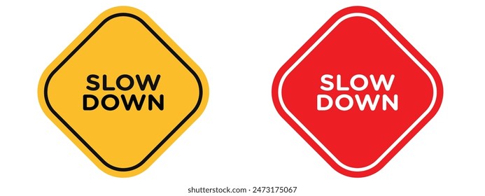 Slow Down Traffic Sign Promote Road Safety with Speed Reduction Alerts