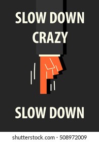 SLOW DOWN typography vector illustration