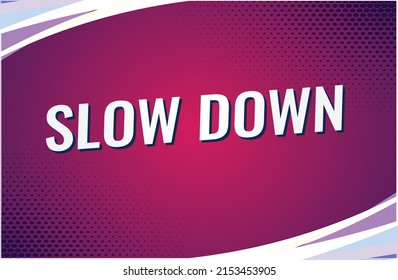 slow down word concept vector illustration with red lines modern futuristic 3d style for landing page template ui web mobile app poster banner flyer background gift card coupon label wallpaper