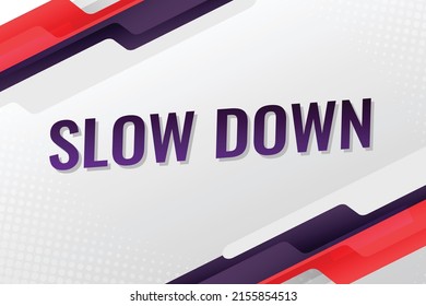 slow down word concept vector illustration with red blue lines modern futuristic 3d style for landing page template ui web mobile app poster banner flyer background gift card coupon label wallpaper