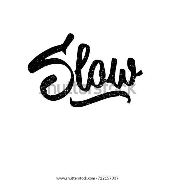 Slow Ink Hand Lettering Modern Brush Stock Vector (Royalty Free) 722157037