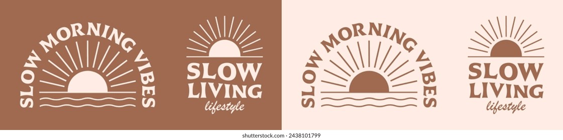 Slow living lifestyle lettering slow morning vibes. Boho elegant beige brown neutral tones logo. Radiant sun sunrise sunset sea ocean waves minimalist illustration vector printable text cut file.