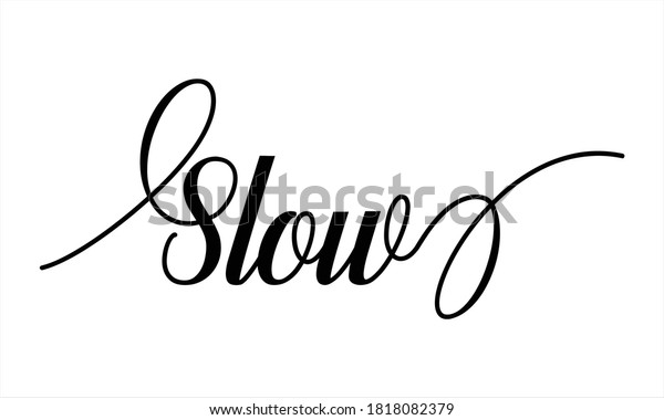 Slow Script Calligraphy Black Text Cursive Stock Vector (Royalty Free ...