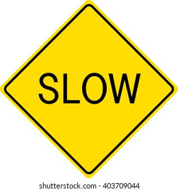 10,101 Slow Down Sign Images, Stock Photos & Vectors 