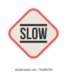 Slow, sign, down