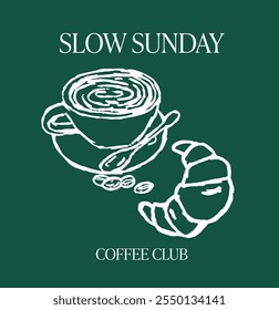 Slow sunday slogan. Coffee cup and croissant illustration for textile, apparel, sticker, batch, background, poster and others. Vector