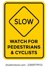 slow, watch for pedestrians and cyclists sign, vector illustration